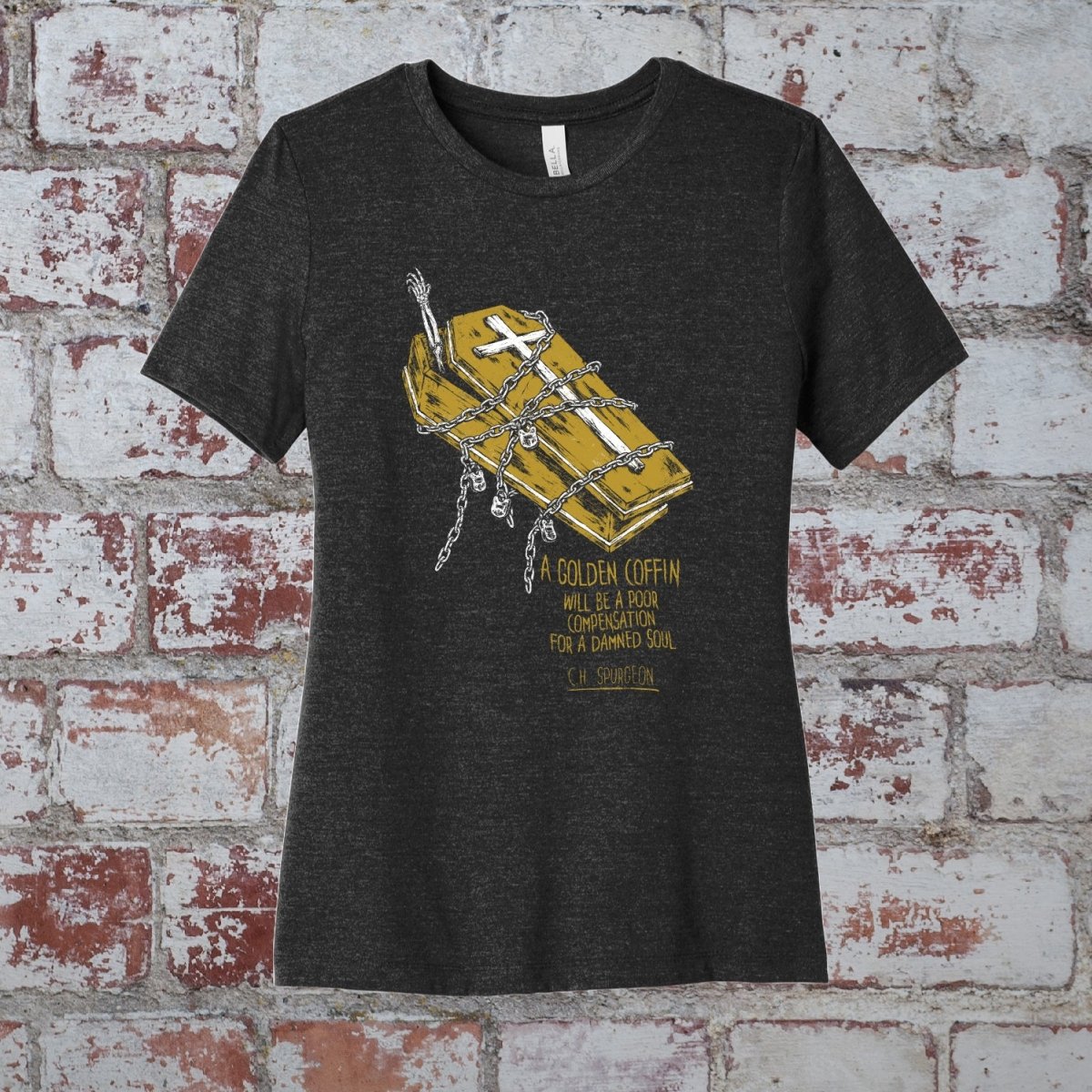 wshirt - Golden Coffin - Womens Tee - The Reformed Sage - #reformed# - #reformed_gifts# - #christian_gifts#